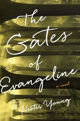 The Gates of Evangeline (2015) by Hester Young
