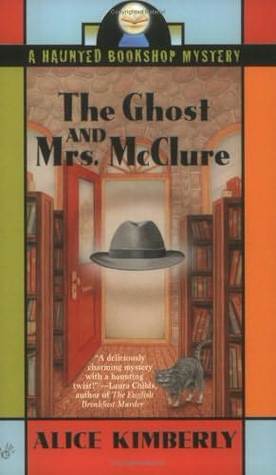 The Ghost and Mrs. McClure (2004) by Alice Kimberly