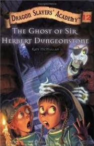 The Ghost of Sir Herbert Dungeonstone (2004) by Kate McMullan