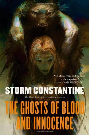The Ghosts of Blood and Innocence (2006) by Storm Constantine