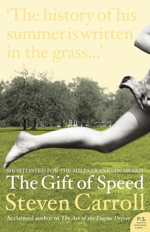 The Gift Of Speed (2015) by Steven Carroll