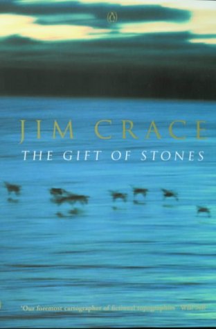 The Gift of Stones (2003) by Jim Crace