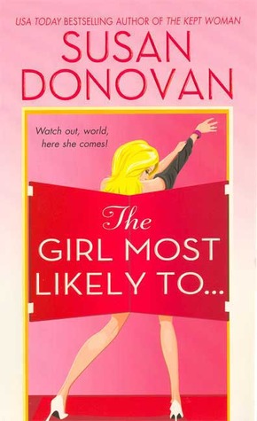 The Girl Most Likely To... (2008) by Susan Donovan