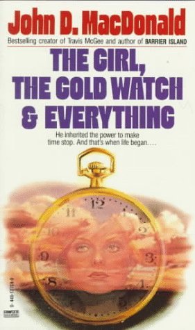 The Girl, the Gold Watch & Everything (1985) by John D. MacDonald