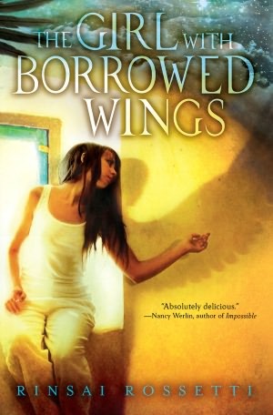 The Girl With Borrowed Wings (2012) by Rinsai  Rossetti