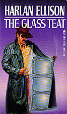 The Glass Teat (1983) by Harlan Ellison