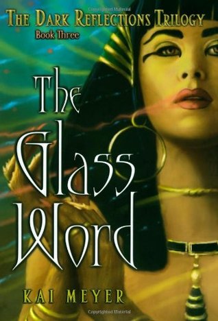 The Glass Word (2008) by Kai Meyer