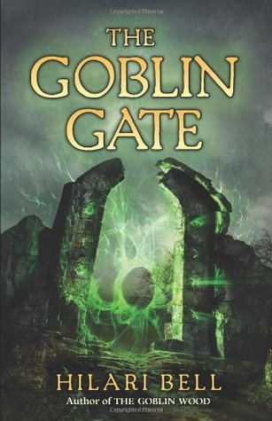The Goblin Gate (2010) by Hilari Bell