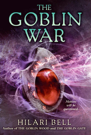 The Goblin War (2011) by Hilari Bell