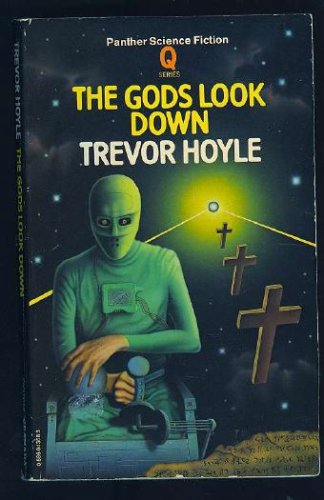 The Gods Look Down (1982) by Trevor Hoyle