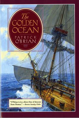 The Golden Ocean (1996) by Patrick O'Brian