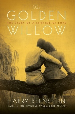 The Golden Willow: The Story of a Lifetime of Love (2009) by Harry Bernstein