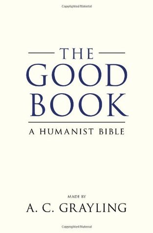 The Good Book: A Humanist Bible (2011)