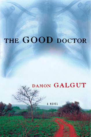 The Good Doctor (2004) by Damon Galgut