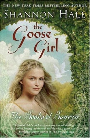The Goose Girl (2005) by Shannon Hale