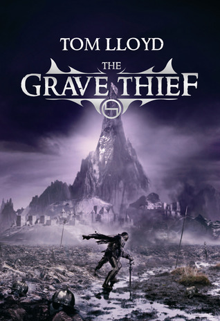 The Grave Thief (2008) by Tom Lloyd