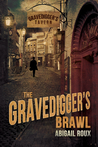 The Gravedigger's Brawl (2012) by Abigail Roux
