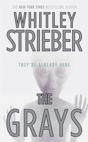 The Grays (2007) by Whitley Strieber