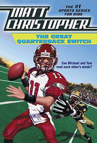 The Great Quarterback Switch (1991) by Matt Christopher