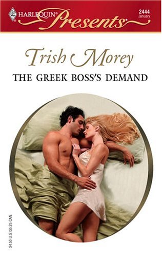 The Greek Boss's Demand (2005) by Trish Morey