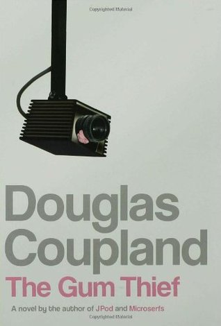The Gum Thief (2007) by Douglas Coupland