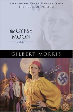The Gypsy Moon (2005) by Gilbert Morris