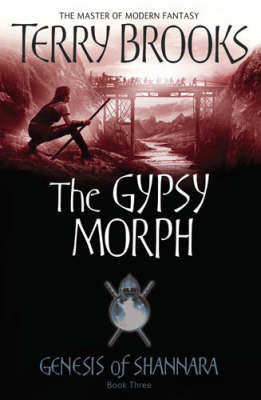 The Gypsy Morph (Genesis of Shannara, #3) (2000) by Terry Brooks
