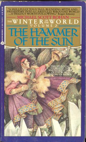 The Hammer of the Sun (1995) by Michael Scott Rohan