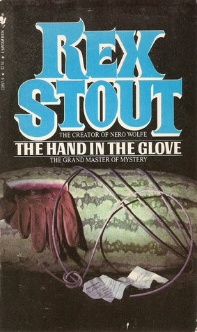The Hand in the Glove (1983) by Rex Stout