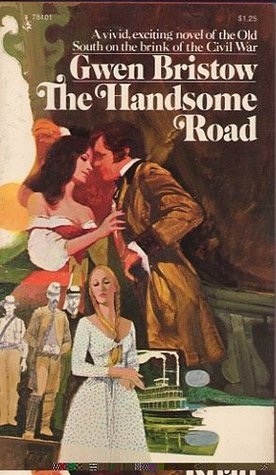 The Handsome Road (1974) by Gwen Bristow