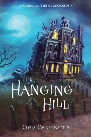 The Hanging Hill (2009) by Chris Grabenstein