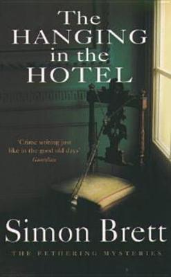 The Hanging in the Hotel (2004) by Simon Brett