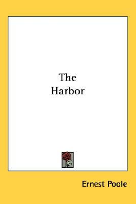 The Harbor (2005) by Ernest Poole