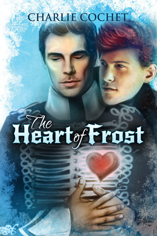 The Heart of Frost (2013) by Charlie Cochet
