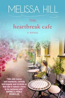 The Heartbreak Cafe (2014) by Melissa Hill