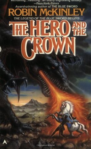 The Hero and the Crown (1987) by Robin McKinley