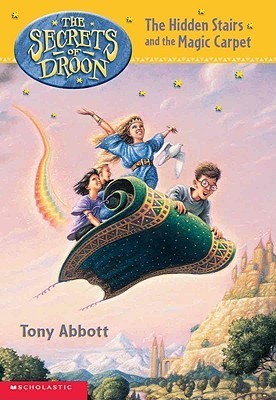The Hidden Stairs and the Magic Carpet (1999) by Tony Abbott