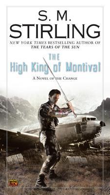 The High King of Montival (2010) by S.M. Stirling