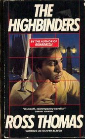The Highbinders (1987) by Ross Thomas