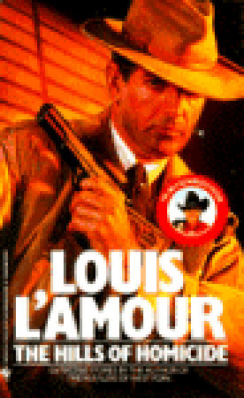 The Hills of Homicide (1984) by Louis L'Amour