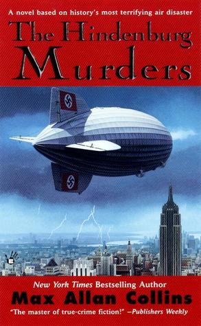 The Hindenburg Murders (2000) by Max Allan Collins