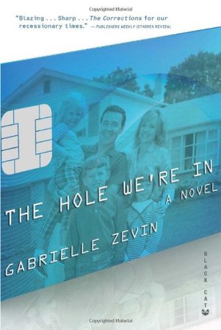 The Hole We're In (2010) by Gabrielle Zevin