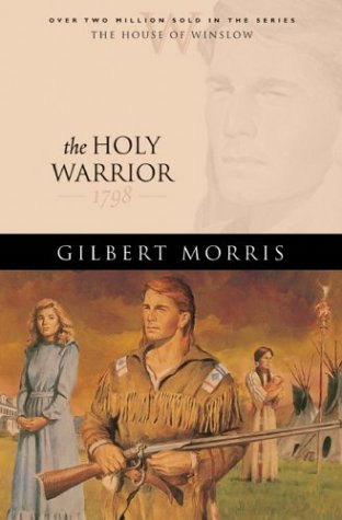 The Holy Warrior: 1798 (2004) by Gilbert Morris