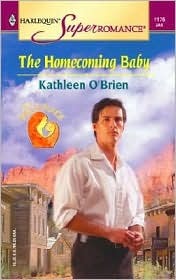 The Homecoming Baby (2003) by Kathleen O'Brien