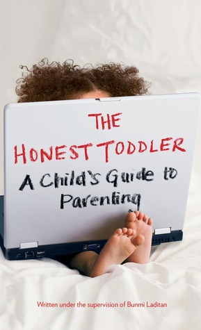 The Honest Toddler: A Child's Guide to Parenting (2013)