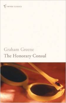 The Honorary Consul (2017) by Graham Greene
