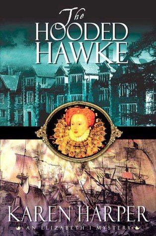 The Hooded Hawke (2007) by Karen Harper