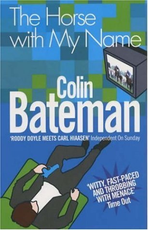The Horse With My Name (2015) by Colin Bateman