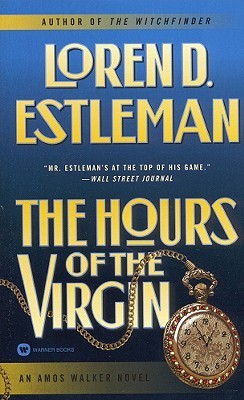 The Hours of the Virgin (2015) by Loren D. Estleman
