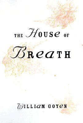 The House of Breath (1999) by William Goyen